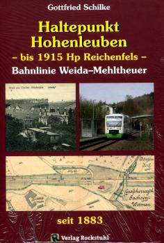 Haltepunkt Hohenleuben – bis 1915 Hp Reichenfels - Bahnlinie Weida – Mehltheuer