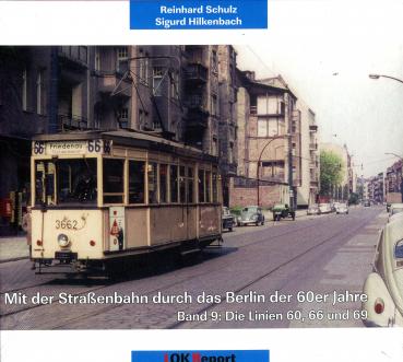 Mit der Straßenbahn durch das Berlin der 60er Jahre Band 9 Linien 60, 66 und 69