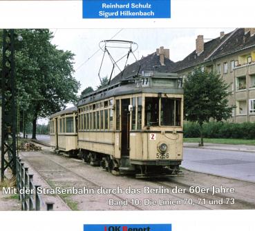 Mit der Straßenbahn durch das Berlin der 60er Jahre Band 10 Linien 70, 71 und 73