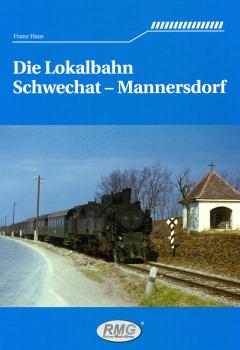 Die Lokalbahn Schwechat – Mannersdorf
