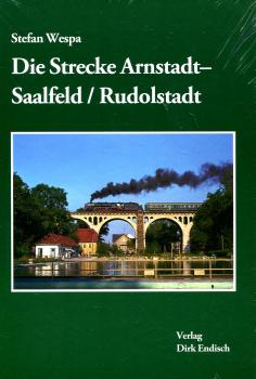 Die Strecke Arnstadt – Saalfeld/Rudolstadt