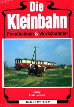 Die Kleinbahn Band 34 Privatbahnen & Werksbahnen
