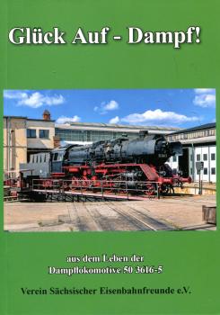 Glück Auf – Dampf! Aus dem Leben der Dampflokomotive 50 3616-5