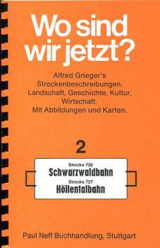 Wo sind wir jetzt ? 2 Streckenbeschreibung Schwarzwaldbahn Höllentalbahn