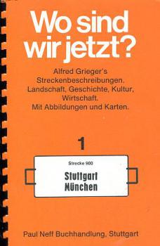 Wo sind wir jetzt ? 1 Streckenbeschreibung Stuttgart München
