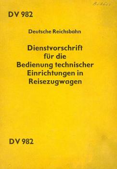 DV 982  1977 DR Bedienung technischer Einrichtungen in Reisezugwagen