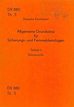 DV 880 Th 5 Sicherungs- und Fernmeldeanlagen Schmierstoffe