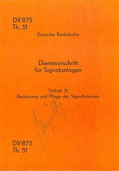 DV 875 Th 51 Bedienung und Pflege der Signallaternen