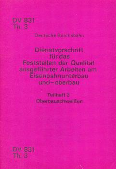 DV 831 Th 3 Oberbauschweißen