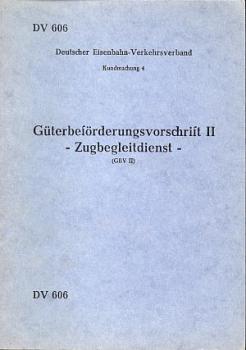 DV 606 Güterbeförderungsvorschrift II Zugbegleitdienst