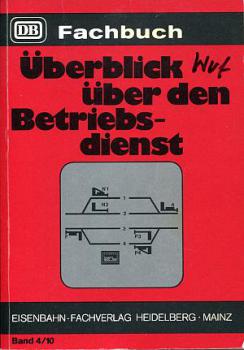 Überblick über den Betriebsdienst DB Lehrbuch Band 4 / 10 (1978)