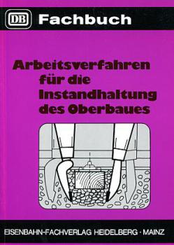 Arbeitsverfahren für die Instandhaltung des Oberbaues DB