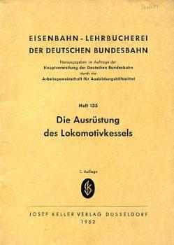 Die Ausrüstung des Lokomotivkessels DB Lehrbuch Heft 135