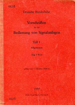 DV 482 / 1 Bedienung von Signalanlagen, Allgemeines DB