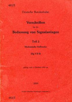 DV 482 / 2 Bedienung von Signalanlagen mechanische Stellwerke DB