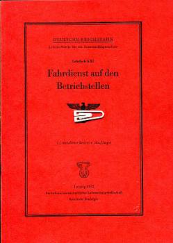 Fahrdienst auf den Betriebstellen 1942 DR Lehrbuch