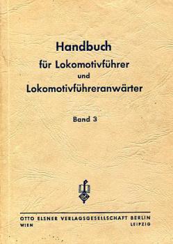 Handbuch für Lokomotivführer u Lokomotivführeranwärter Band 3