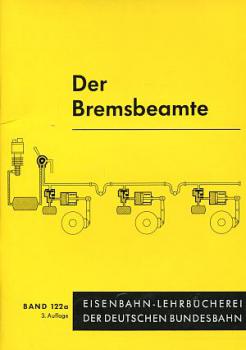 Der Bremsbeamte Band 122a DB Lehrbuch