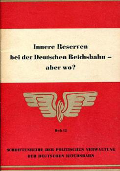 Innere Reserven bei der Deutschen Reichsbahn - aber wo?