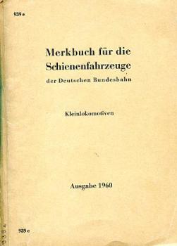 DV 939e Merkbuch für Schienenfahrzeuge der DB Kleinlokomotiven