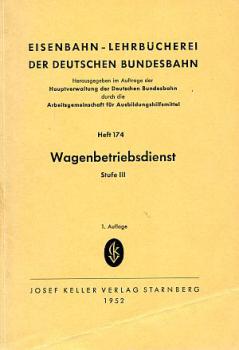 DB Lehrbuch Heft 174 Wagenbetriebsdienst Stufe III 1952