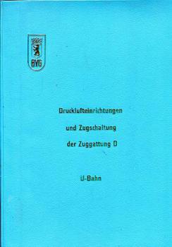 BVG Drucklufteinrichtungen und Zugschaltung der Zuggattung D