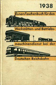 Elsners Taschenbuch 1938 Werkstätten u Betriebsmaschinendienst