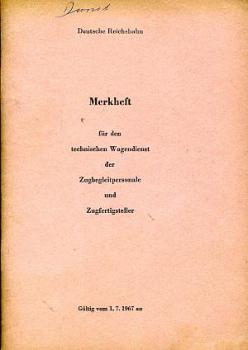 Merkheft für den technischen Wagendienst der Zugbegleitpersonale und Zugfertigsteller 1967