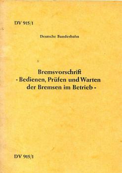 DV 915 / 1 Bremsvorschrift, Bremsen im Betrieb