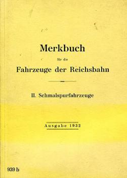 939 b Merkbuch Fahrzeuge der Reichsbahn II Schmalspurfahrzeuge