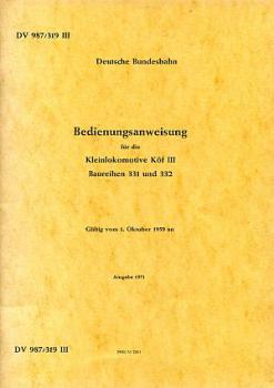 DV 987 / 319 III Bedienungsanweisung Köf III Baureihe 331 u. 332