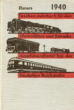 Elsners Taschenbuch 1940 Werkstätten u Betriebsmaschinendienst