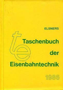 Elsners Taschenbuch der Eisenbahntechnik 1986