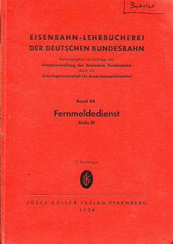 Fernmeldedienst Stufe III DB Lehrbuch Band 44 1954