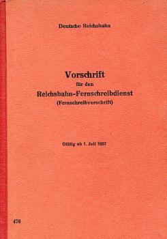 DV 476 Vorschrift für den Reichsbahn Fernschreibdienst Fernschreibvorschrift