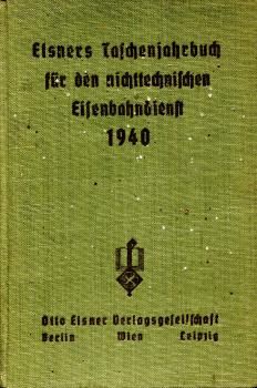 Elsners Taschenbuch für den nichttechnischen Eisenbahndienst 1940