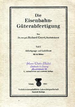 Die Eisenbahn Güterabfertigung Teil 1 Abfertigung und Ladedienst von 1941