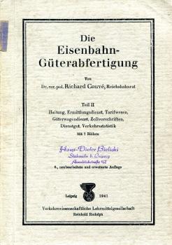 Die Eisenbahn Güterabfertigung Teil 2 Haftung, Ermittlungsdienst, Tarifwesen, Güterwagendienst, Zoll, Dienstgut von 1941