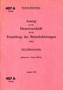 DV 407 A Auszug Ermittlung der Betriebsleistungen teil A Schienenverkehr 1960