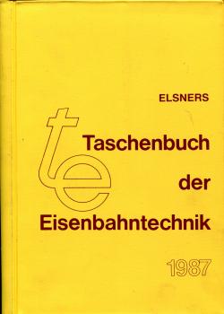Elsners Taschenbuch der Eisenbahntechnik 1987