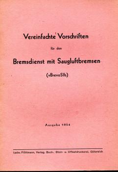 Vereinfachte Vorschriften für den Bremsdienst mit Saugluftbremsen 1954