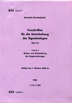 DV 892 Th 5 Unterhaltung der Signalanlagen Einbau und Unterhaltung der Zugeinwirkungen