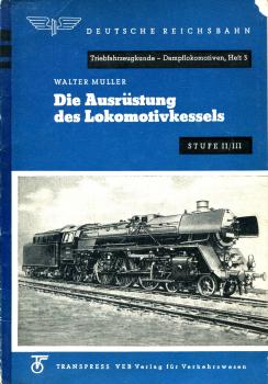 Die Ausrüstung des Lokomotivkessels Stufe II / III