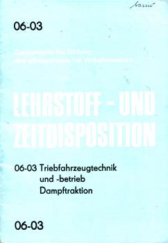 Lehrstoff- und Zeitdisposition 06-03 Triebfahrzeugtechnik und -betrieb Dampftraktion