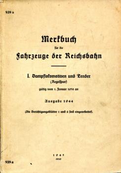 DV 939a Merkbuch für die Fahrzeuge der Reichsbahn I. Dampflokomotiven und Tender Regelspur