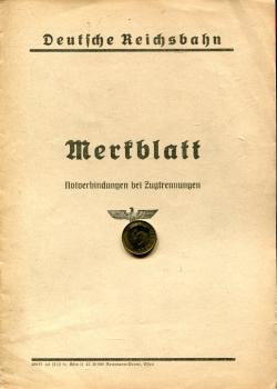 Merkblatt Notverbindungen bei Zugtrennungen 1941