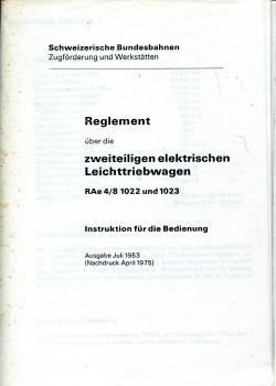 Reglement über die zweiteiligen elektrischen Leichttriebwagen RAe4/8 und 1023 1975 ( Kopie, nicht geheftet !)
