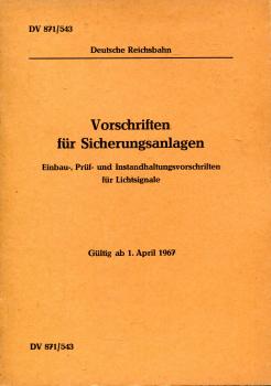 DV 871 / 543 Vorschriften für Sicherungsanlagen Lichtsignale 1967