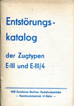 Entstörungskatalog der Zugtypen E-III und EIII / 4 U-Bahn Berlin (Ost)