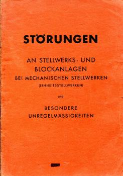 Störungen an Stellwerks- und Blockanlagen bei mechanischen Stellwerken (Einheitsstellwerken) und besondere Unregelmäßigkeiten ( 1965)
